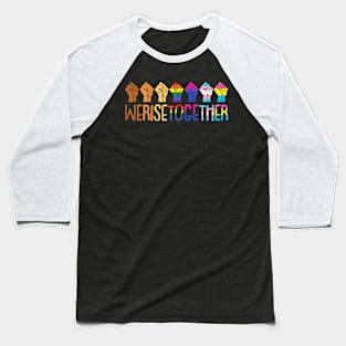 We  LGBTQ Pride Social Justice Equality Ally Baseball T-Shirt